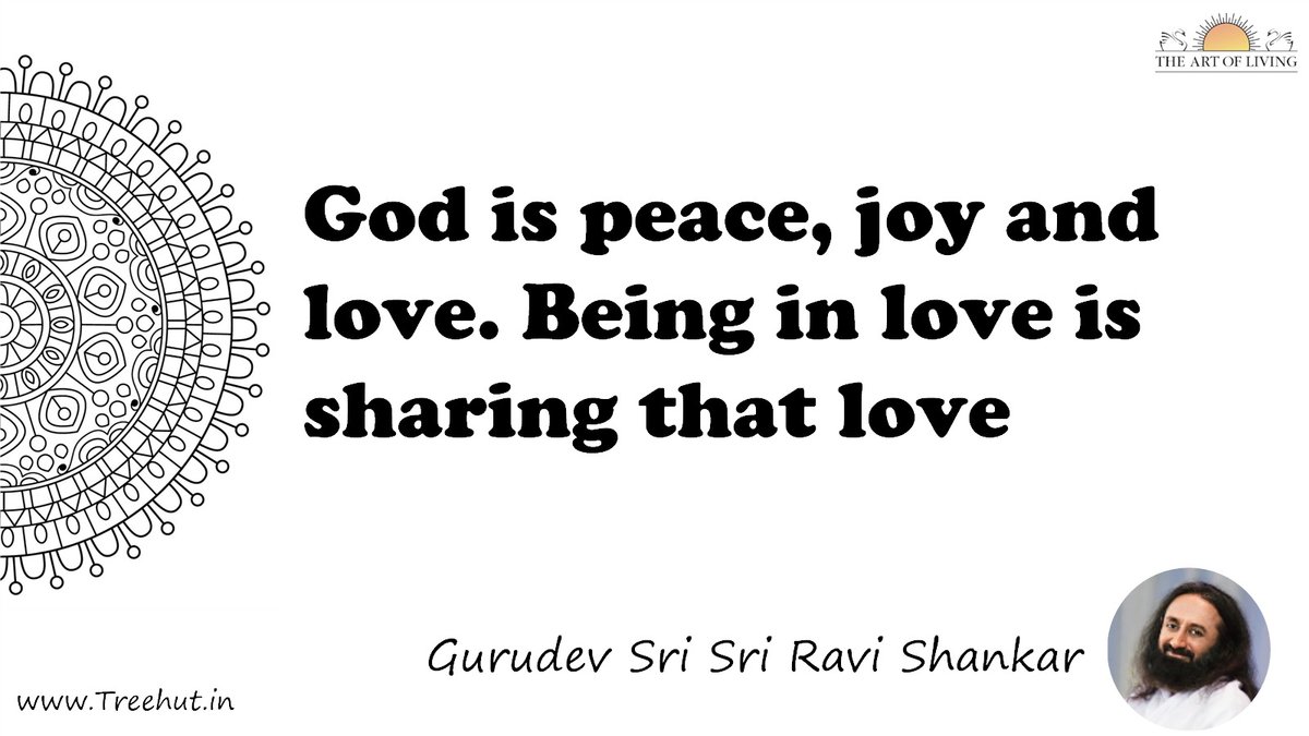 God is peace, joy and love. Being in love is sharing that love Quote by Gurudev Sri Sri Ravi Shankar, coloring pages