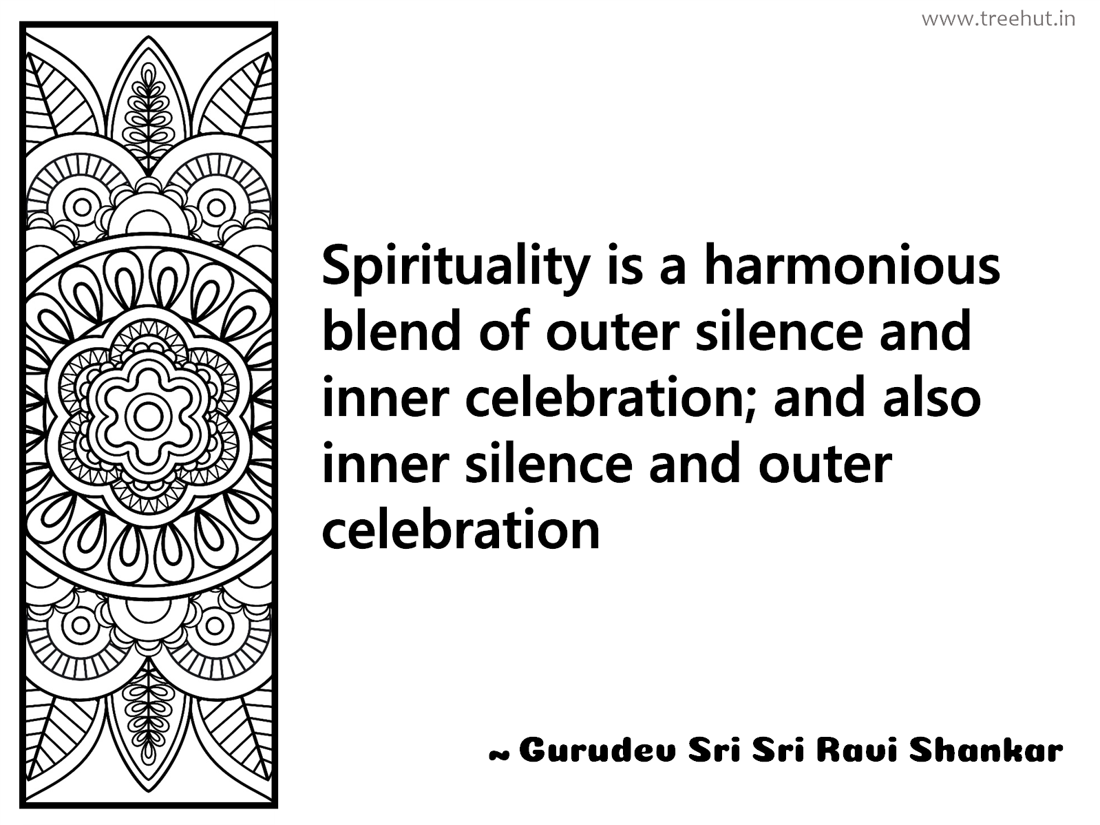 Spirituality is a harmonious blend of outer silence and inner celebration; and also inner silence and outer celebration Inspirational Quote by Gurudev Sri Sri Ravi Shankar, coloring pages