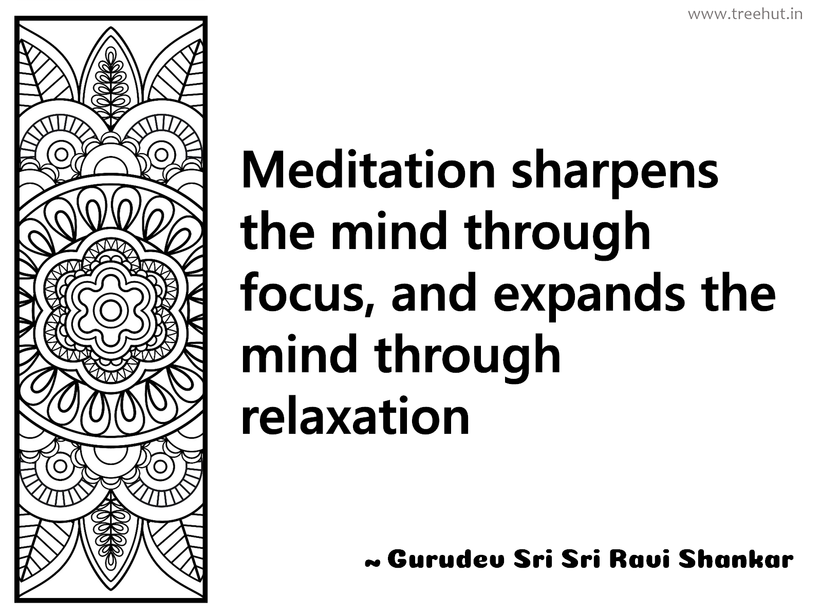 Meditation sharpens the mind through focus, and expands the mind through relaxation Inspirational Quote by Gurudev Sri Sri Ravi Shankar, coloring pages