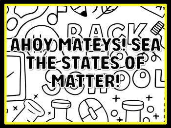 AHOY MATEYS! SEA THE STATES OF MATTER! Kindergarten Science Door Decor