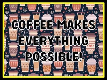 COFFEE MAKES EVERYTHING POSSIBLE! Coffee Door Décor