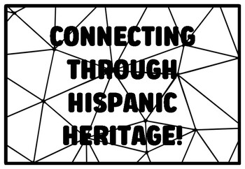 CONNECTING THROUGH HISPANIC HERITAGE! Hispanic Heritage Month Coloring Pages,