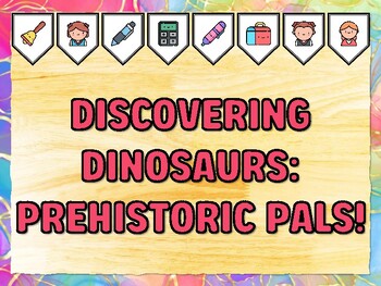 DISCOVERING DINOSAURS: PREHISTORIC PALS! Grade 1 Science Bulletin Board Decor