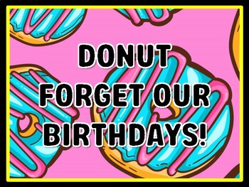 DONUT FORGET OUR BIRTHDAYS! Donut Door Décor, Donut Bulletin Board Décor