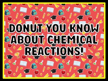 DONUT YOU KNOW ABOUT CHEMICAL REACTIONS! Grade 4 And 5 Science Door Decor