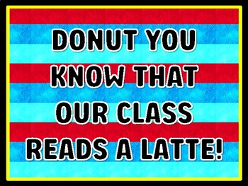 DONUT YOU KNOW THAT OUR CLASS READS A LATTE! Read Across America Door Décor