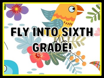 FLY INTO SIXTH GRADE! Birds Door Décor, Birds Bulletin Board Décor