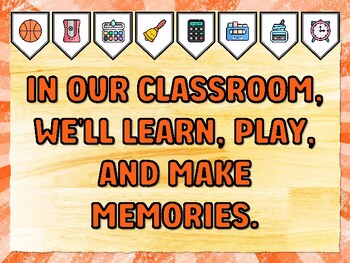 IN OUR CLASSROOM, WE'LL LEARN, PLAY, AND MAKE MEMORIES. Meet The Teacher Bull