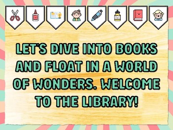 LET'S DIVE INTO BOOKS AND FLOAT IN A WORLD OF WONDERS. WELCOME TO THE LIBRARY