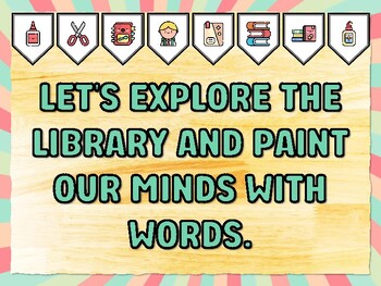 LET'S EXPLORE THE LIBRARY AND PAINT OUR MINDS WITH WORDS. Library Bulletin Bo