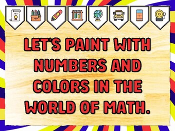 LET'S PAINT WITH NUMBERS AND COLORS IN THE WORLD OF MATH. Grade 3 Math Bullet