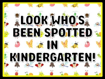 LOOK WHO'S BEEN SPOTTED IN KINDERGARTEN! Bugs Door Décor, Bugs Bulletin Board