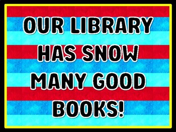 OUR LIBRARY HAS SNOW MANY GOOD BOOKS! Read Across America Door Décor