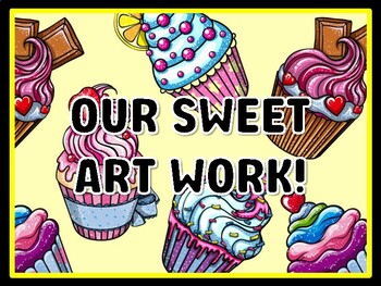 OUR SWEET ART WORK! Cupcake Door Décor, Cupcake Bulletin Board Décor Kit, #27