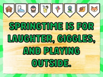 SPRINGTIME IS FOR LAUGHTER, GIGGLES, AND PLAYING OUTSIDE. Spring Bulletin Boa