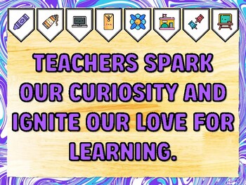 TEACHERS SPARK OUR CURIOSITY AND IGNITE OUR LOVE FOR LEARNING. Teacher Apprec