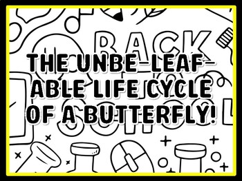 THE UNBE-LEAF-ABLE LIFE CYCLE OF A BUTTERFLY! Grade 2 Science Door Decor
