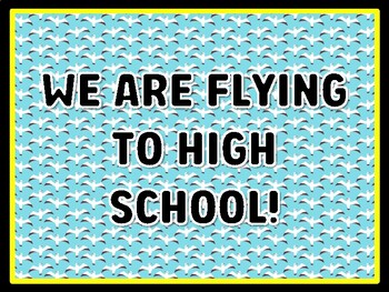 WE ARE FLYING TO HIGH SCHOOL! Birds Door Décor, Birds Bulletin Board Décor