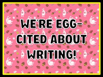 WE'RE EGG-CITED ABOUT WRITING! Easter Door Décor, Easter Bulletin Board Décor