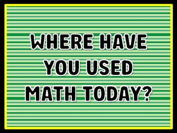 WHERE HAVE YOU USED MATH TODAY? Math Door Décor, Math Bulletin Board Décor