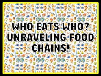 WHO EATS WHO? UNRAVELING FOOD CHAINS! Grade 3 Science Door Decor