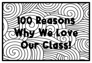100 REASONS WHY WE LOVE OUR CLASS!, 100th Day of School Activity, Coloring 