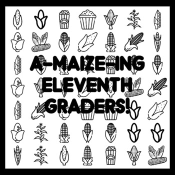 A-MAIZE-ING ELEVENTH GRADERS! Corn Bulletin Board Activity 3x3 feet