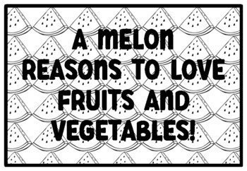 A MELON REASONS TO LOVE FRUITS AND VEGETABLES! Watermelon Activity, Summer
