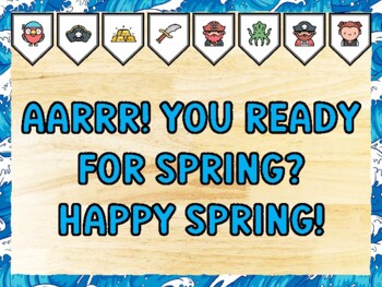AARRR! YOU READY FOR SPRING? HAPPY SPRING! Pirate Bulletin Board Kit & Door D