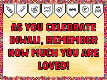 AS YOU CELEBRATE DIWALI, REMEMBER HOW MUCH YOU ARE LOVED! Diwali Printable Bu