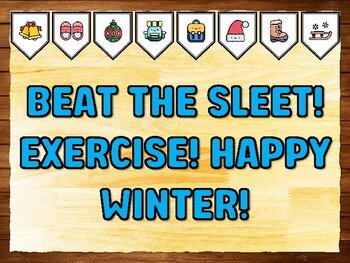 BEAT THE SLEET! EXERCISE! HAPPY WINTER! Winter Printable Bulletin Board Kit &