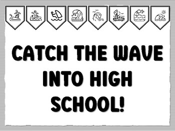 CATCH THE WAVE INTO HIGH SCHOOL! Wave Bulletin Board Kit, Ready to print Wave