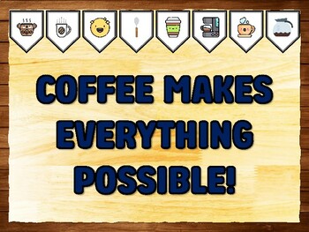COFFEE MAKES EVERYTHING POSSIBLE! Coffee Bulletin Board Kit & Door Décor