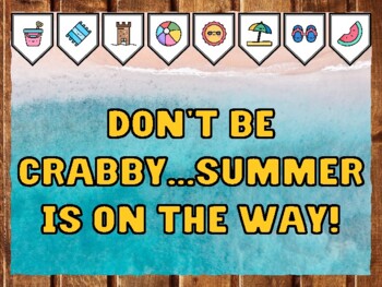 DON'T BE CRABBY...SUMMER IS ON THE WAY! Beach Bulletin Board