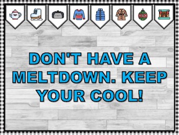 DON'T HAVE A MELTDOWN. KEEP YOUR COOL! Winter Bulletin Board Kit
