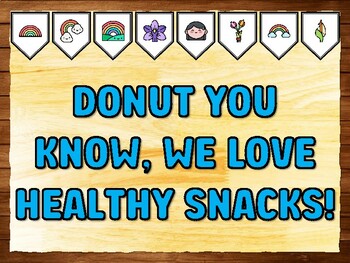 DONUT YOU KNOW, WE LOVE HEALTHY SNACKS! Love Printable Bulletin Board Kit & D