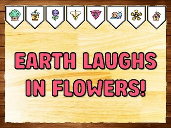 EARTH LAUGHS IN FLOWERS! Spring Inspiration Printable Bulletin Board Kit & Do