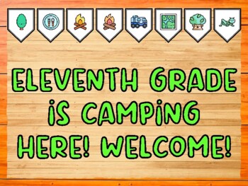 ELEVENTH GRADE IS CAMPING HERE! WELCOME! Camping Bulletin Board Kit