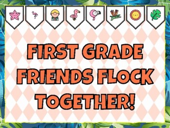 FIRST GRADE FRIENDS FLOCK TOGETHER! Flamingo Bulletin Board