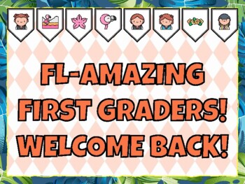 FL-AMAZING FIRST GRADERS! WELCOME BACK! Flamingo Bulletin Board