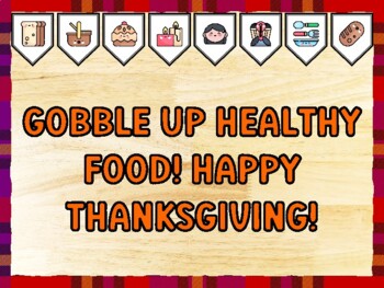 GOBBLE UP HEALTHY FOOD! HAPPY THANKSGIVING! Thanksgiving Bulletin Board Kit &