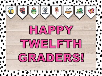 HAPPY TWELFTH GRADERS! Spring Bulletin Board & Door Décor Kit
