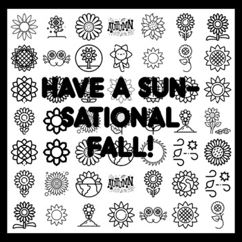 HAVE A SUN-SATIONAL FALL! Sunflower Bulletin Board Activity 3x3 feet