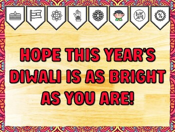 HOPE THIS YEAR'S DIWALI IS AS BRIGHT AS YOU ARE! Diwali Printable Bulletin Bo