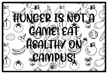 HUNGER IS NOT A GAME! EAT HEALTHY ON CAMPUS! Health and Nutrition Activity
