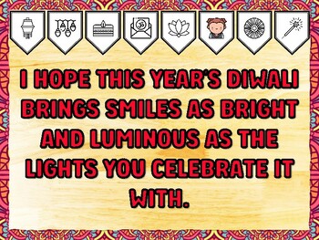I HOPE THIS YEAR'S DIWALI BRINGS SMILES AS BRIGHT AND LUMINOUS AS THE LIGHTS