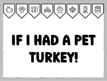 IF I HAD A PET TURKEY! Thanksgiving Bulletin Board Kit, November Ready to print