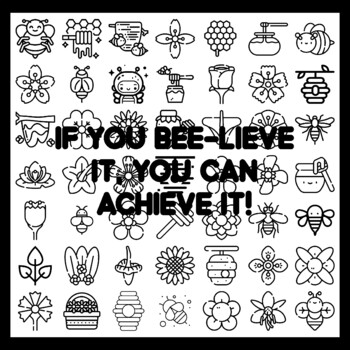 IF YOU BEE-LIEVE IT, YOU CAN ACHIEVE IT! Bee Bulletin Board Activity 3x3 feet