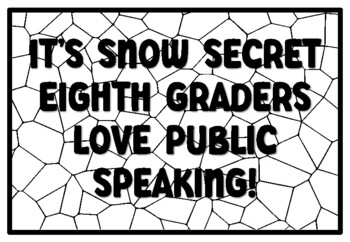 IT'S SNOW SECRET EIGHTH GRADERS LOVE PUBLIC SPEAKING! Summer Craftivity Eight