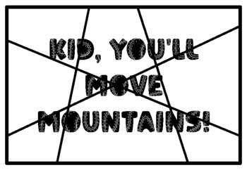 KID, YOU'LL MOVE MOUNTAINS! Mountains Coloring Pages